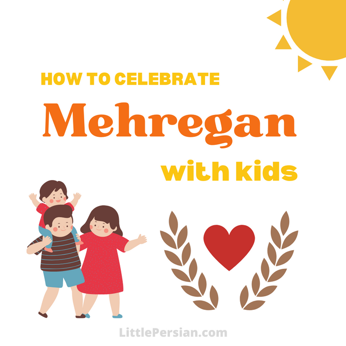 How to Celebrate Mehregan with Kids