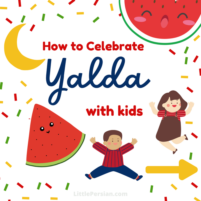 How to Celebrate Yalda with Kids